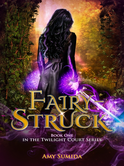 Title details for Fairy-Struck by Amy Sumida - Available